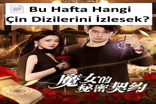 📄 Bu Hafta Hangi Çin Dizilerini İzlesek?