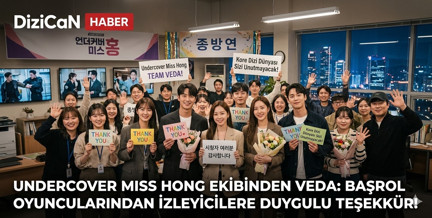 Undercover Miss Hong Ekibinden Veda: Başrol Oyuncularından İzleyicilere Duygulu Teşekkür!